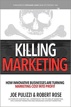 Killing Marketing par Joe Pulizzi et Robert Rose.