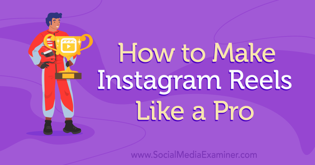 Comment créer des bobines Instagram comme un examinateur pro-réseaux sociaux