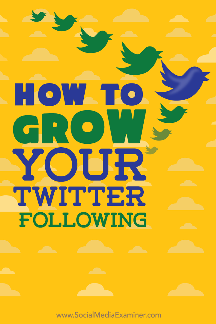 Comment développer votre Twitter suivant: Social Media Examiner