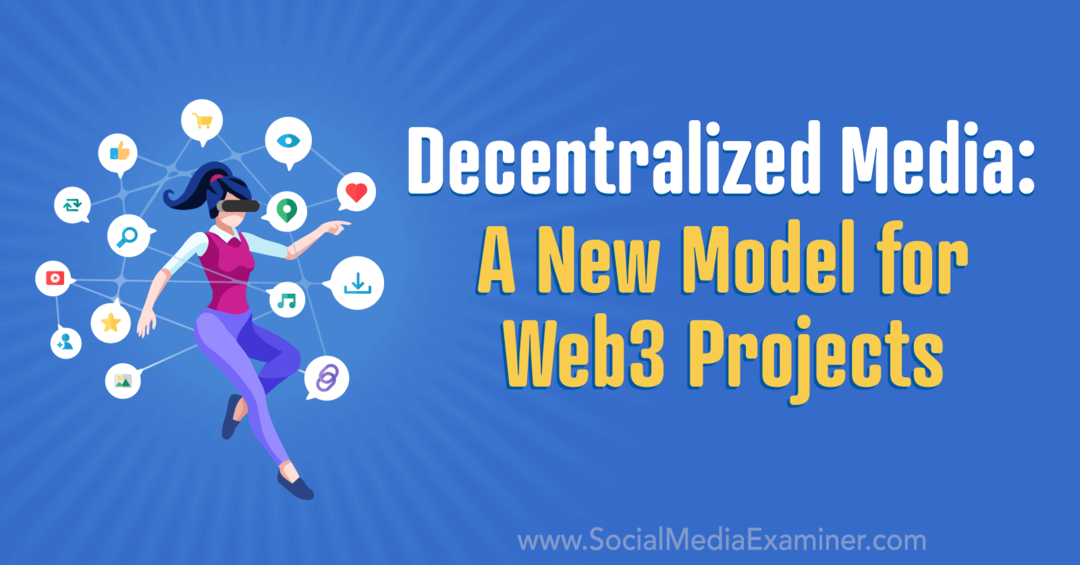 Médias décentralisés: un nouveau modèle pour les projets Web3: examinateur des médias sociaux