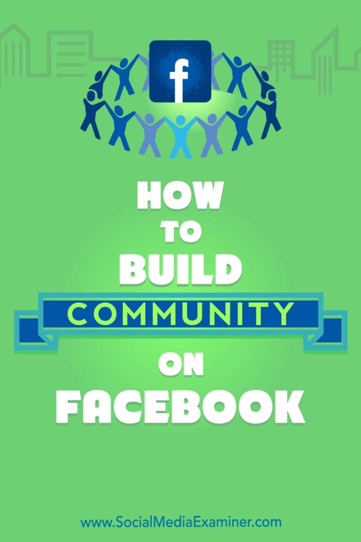 Comment créer une communauté sur Facebook par Lizzie Davey sur Social Media Examiner.
