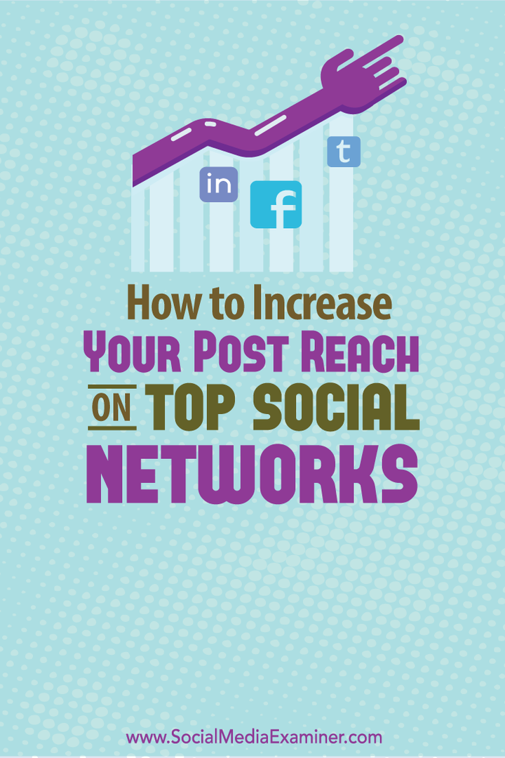 Comment augmenter la portée de vos publications sur les meilleurs réseaux sociaux: Social Media Examiner