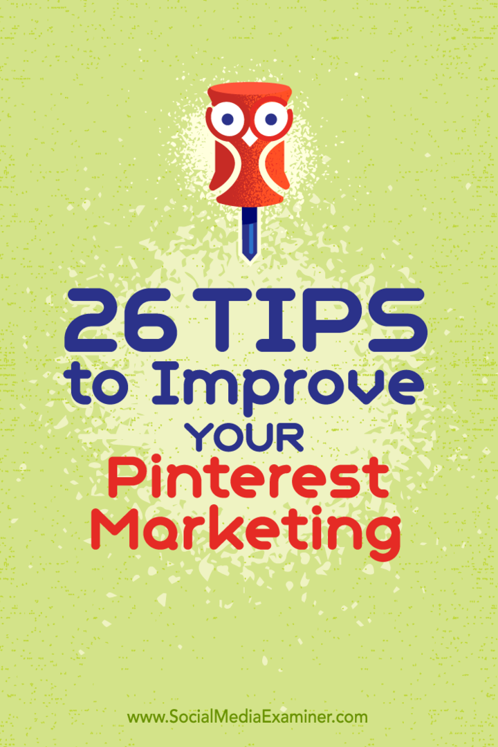 Conseils sur 26 façons d'améliorer votre marketing sur Pinterest.