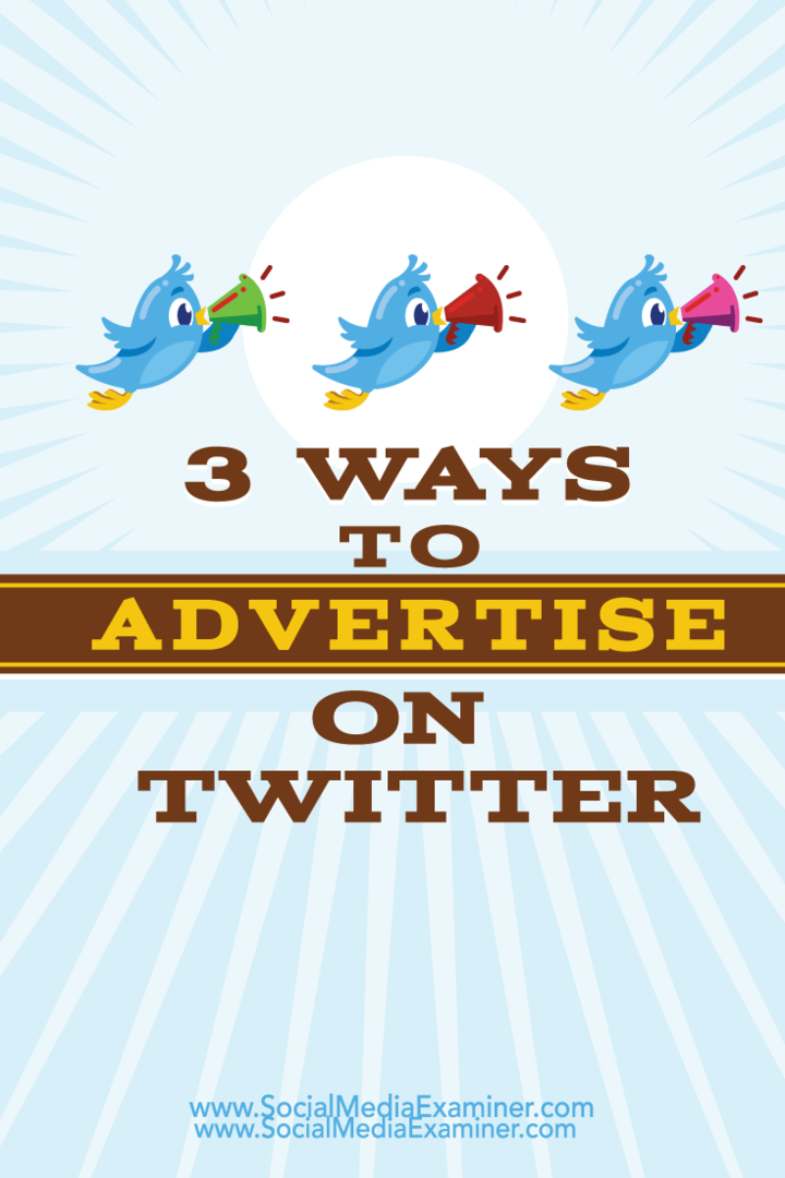 3 façons de faire de la publicité sur Twitter: examinateur des médias sociaux