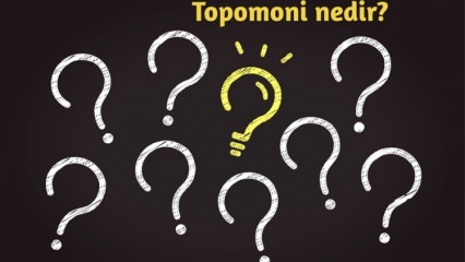 Qu'est-ce que la topomonie, qu'est-ce qu'elle examine? Quels sont les avantages de la science topomonique? 