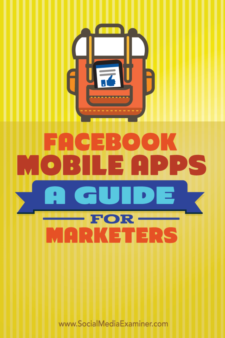 Facebook Mobile Apps: Un guide pour les spécialistes du marketing: Social Media Examiner