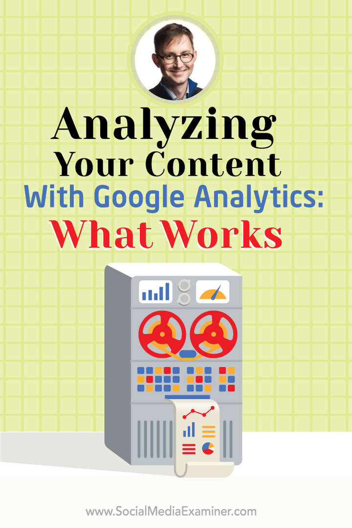 Analyser votre contenu avec Google Analytics: comment savoir ce qui fonctionne: Social Media Examiner