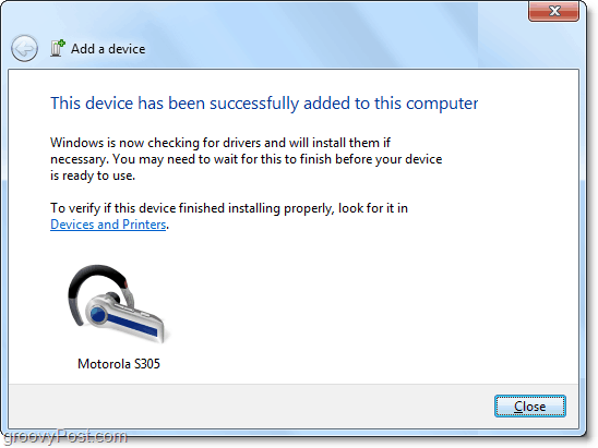 vous l'avez fait! le périphérique Bluetooth a été ajouté à Windows 7