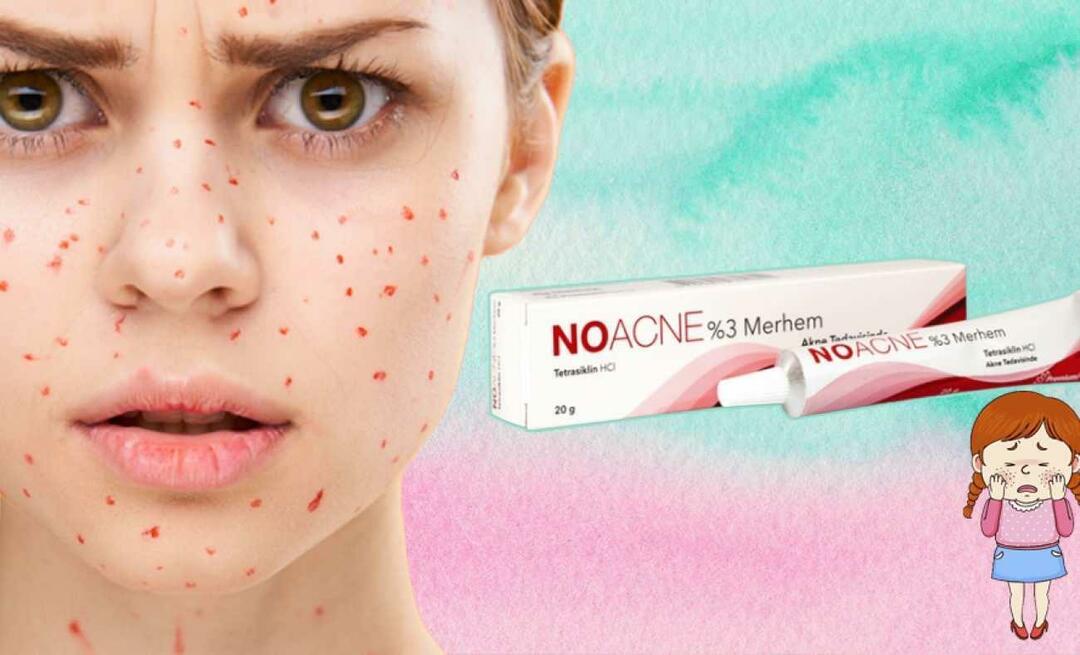 Que fait la crème (onguent) Noacne? Comment utiliser la crème Noacne? Prix ​​crème Noacné 2023