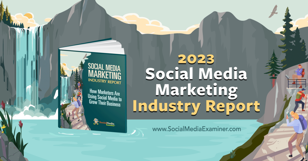 Rapport 2023 sur l'industrie du marketing des médias sociaux: examinateur des médias sociaux