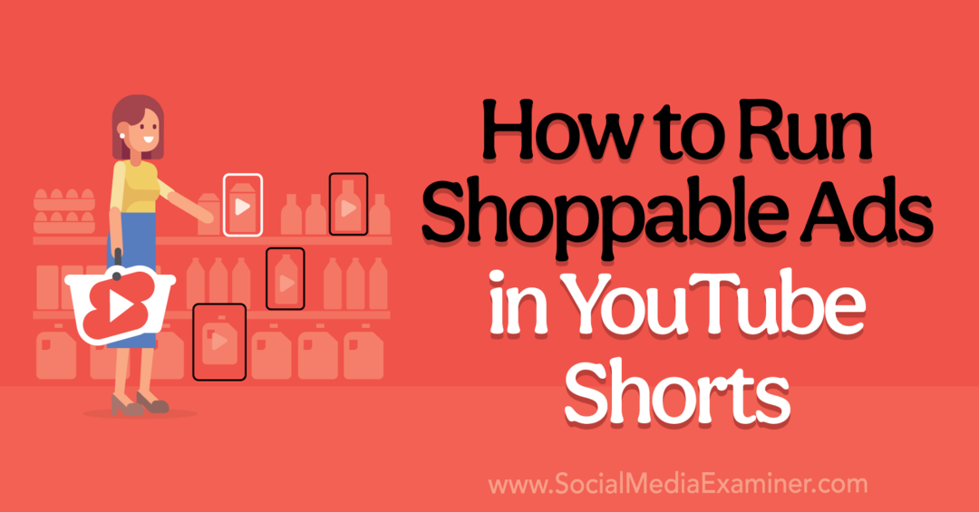 Comment exécuter des publicités achetables dans YouTube Shorts-Social Media Examiner