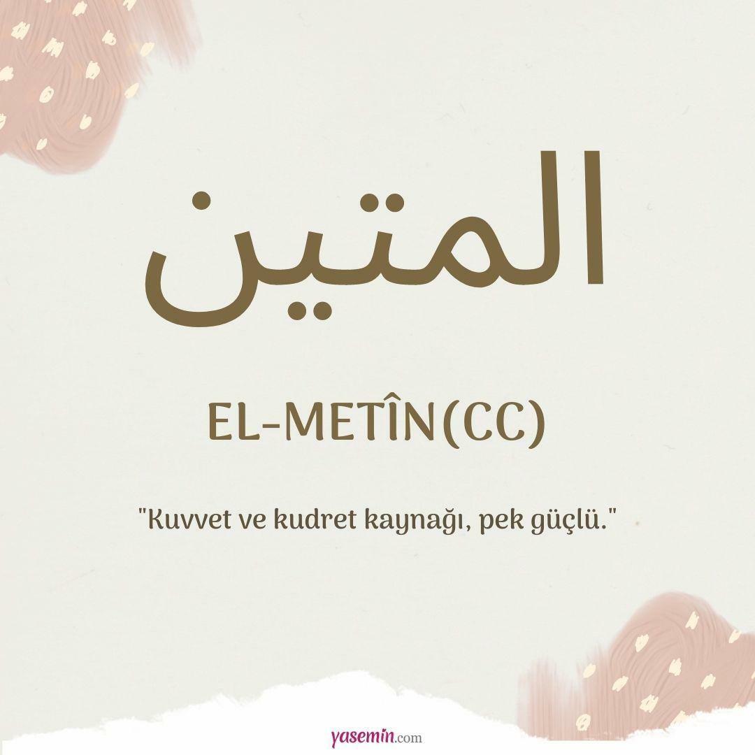 Que signifie al-Metin (cc) ?