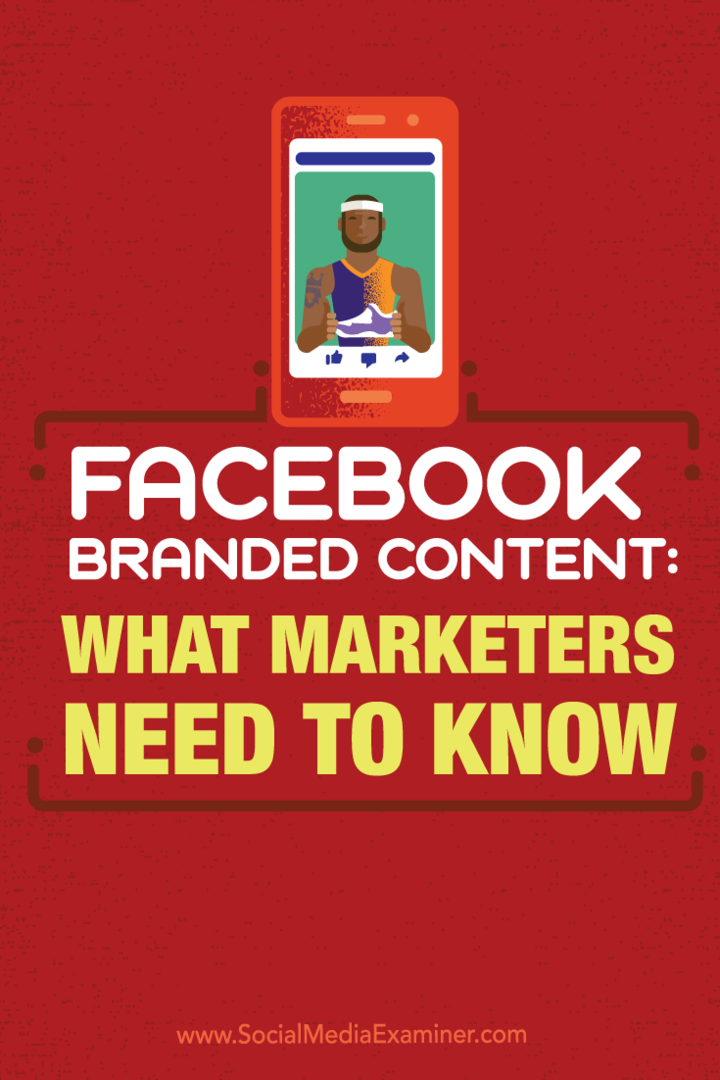 Contenu de marque Facebook: ce que les spécialistes du marketing doivent savoir: examinateur des médias sociaux