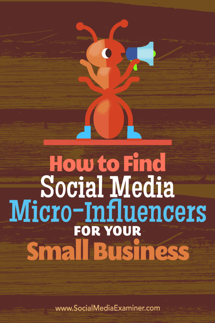 Comment trouver des micro-influenceurs de médias sociaux pour votre petite entreprise par Shane Barker sur Social Media Examiner.