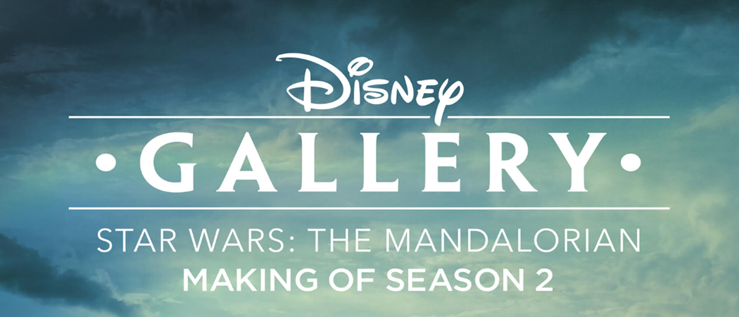 Disney Gallery: The Mandalorian Season 2 sur Disney Plus