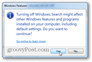 désactiver la recherche Windows peut affecter les autres fonctionnalités et programmes Windows installés sur votre ordinateur, y compris les paramètres par défaut. Voulez-vous continuer?
