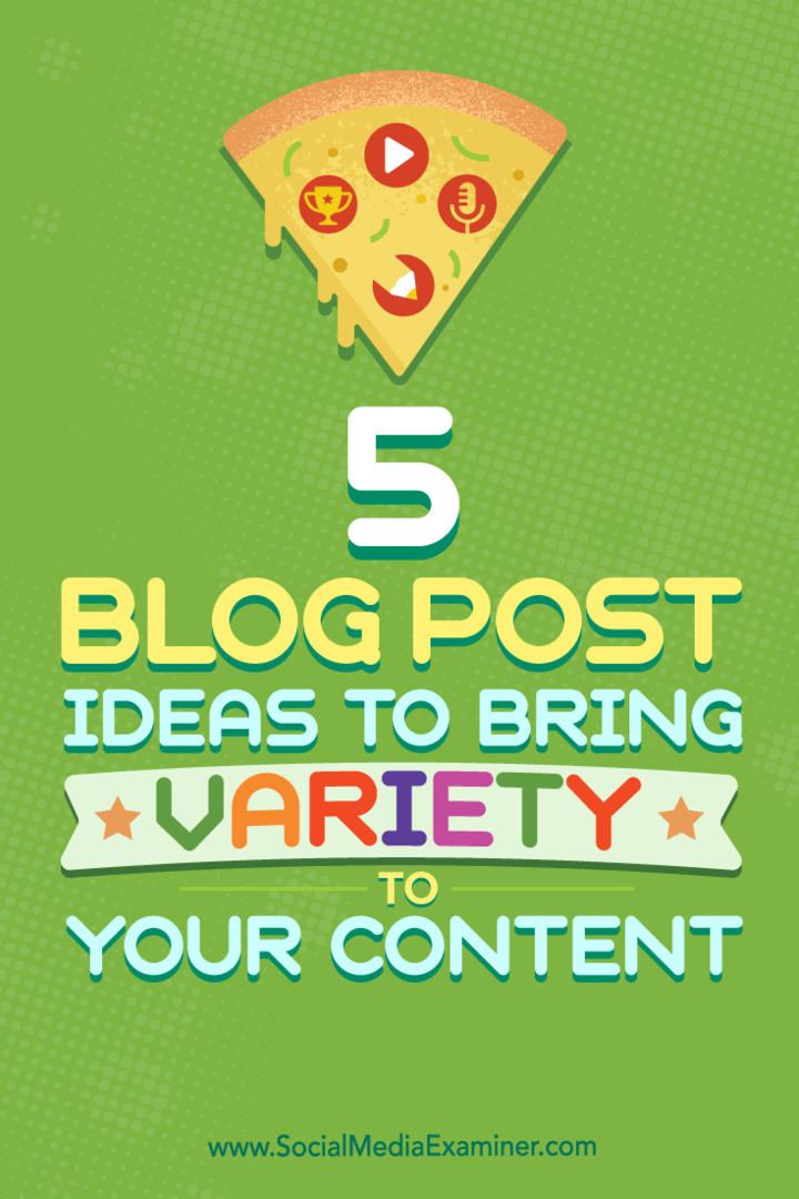 Conseils sur cinq types d'articles de blog que vous pouvez utiliser pour améliorer votre mix de contenu.
