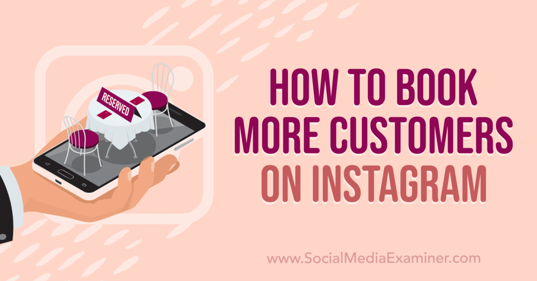 Comment réserver plus de clients sur Instagram: examinateur des médias sociaux