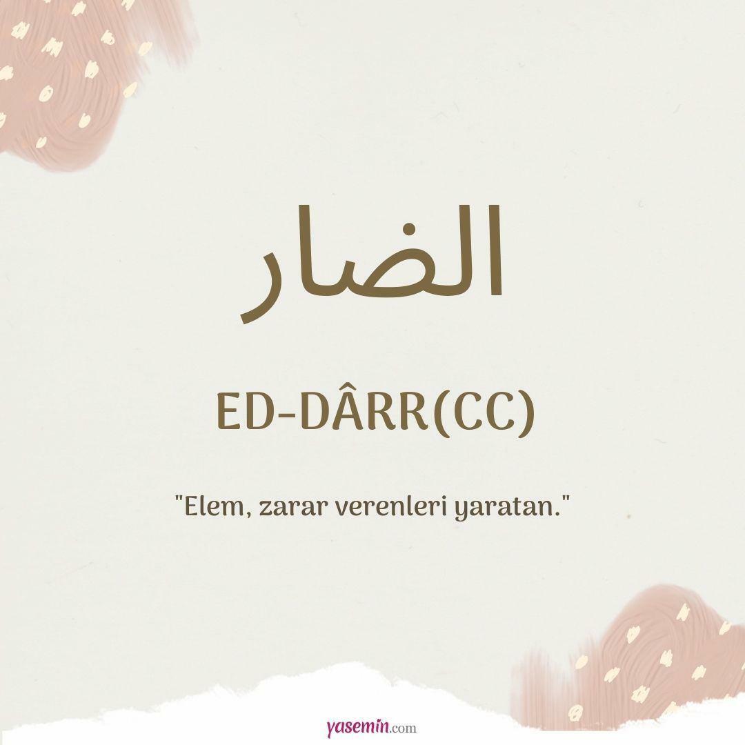 Que signifie Ed-Darr (c.c) d’Esma-ül Hüsna? Quelles sont les vertus d’Ed-Darr (c.c) ?