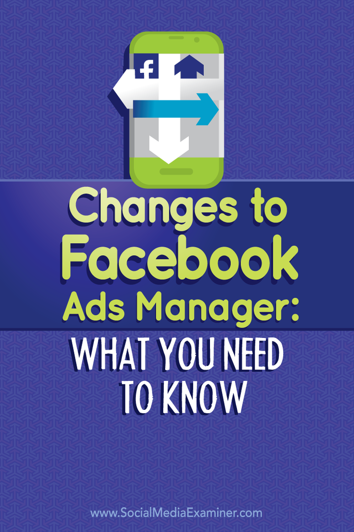 Modifications apportées à Facebook Ads Manager: Ce que vous devez savoir: Social Media Examiner