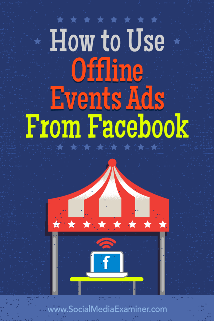 Comment utiliser les annonces d'événements hors ligne de Facebook par Ana Gotter sur Social Media Examiner.