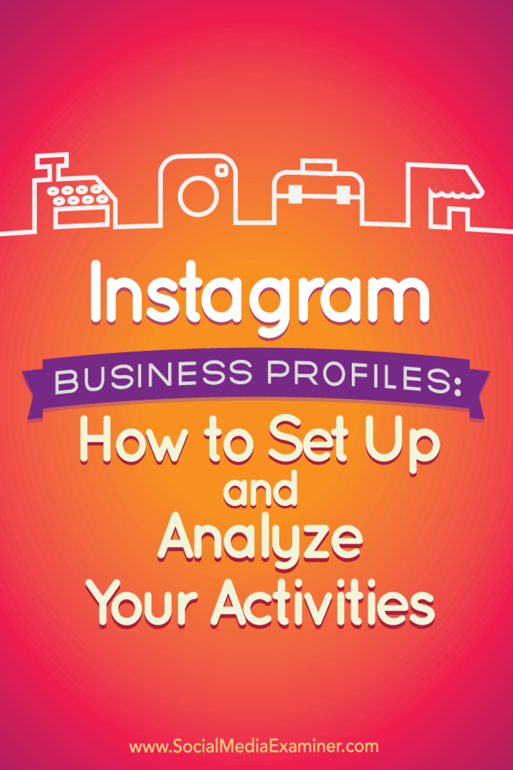 Profils d'entreprise Instagram: comment configurer et analyser vos activités: Social Media Examiner