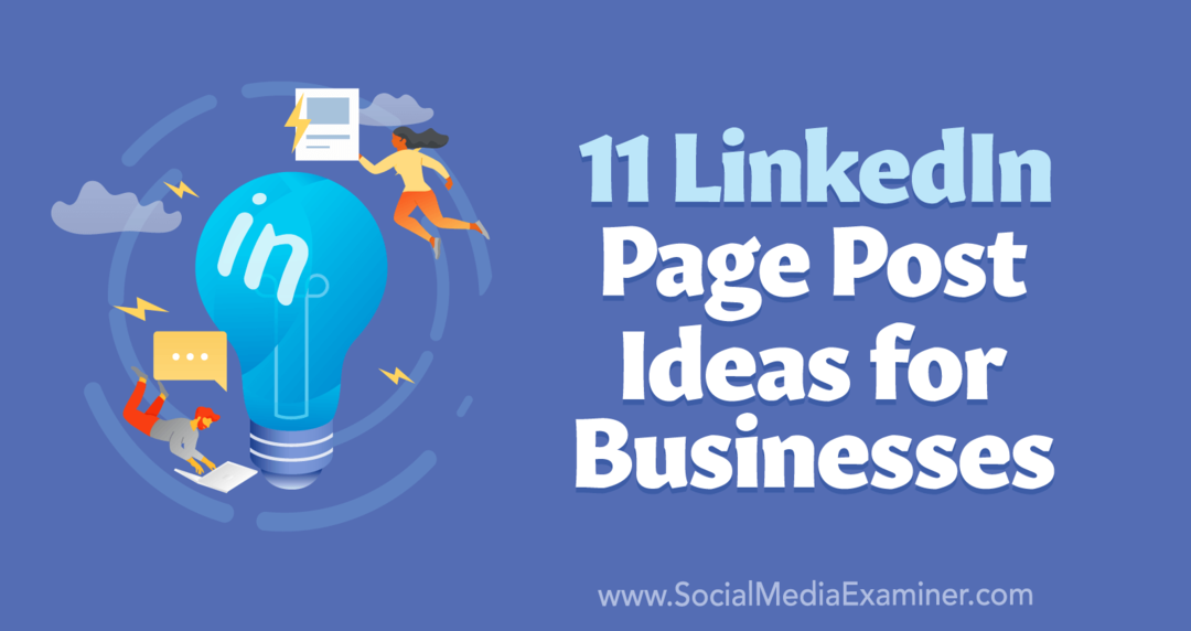 11 idées de publication de page LinkedIn pour les entreprises par Anna Sonnenberg sur Social Media Examiner.