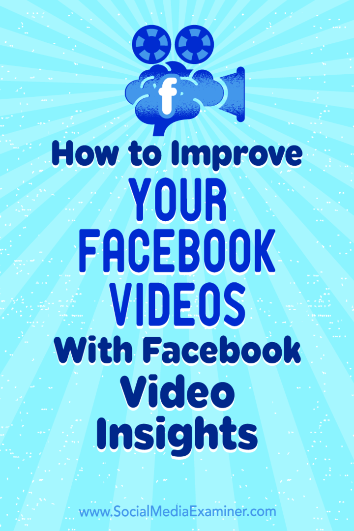 Comment améliorer vos vidéos Facebook avec Facebook Insights vidéo par Teresa Heath-Wareing sur Social Media Examiner.