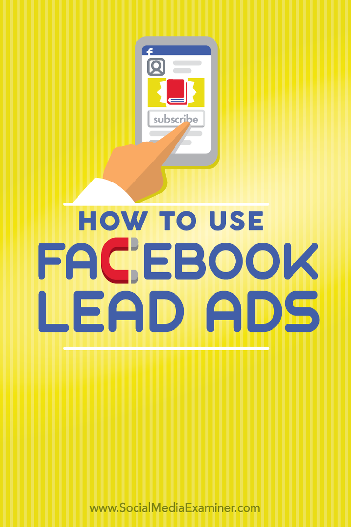 Comment utiliser Facebook Lead Ads: Social Media Examiner