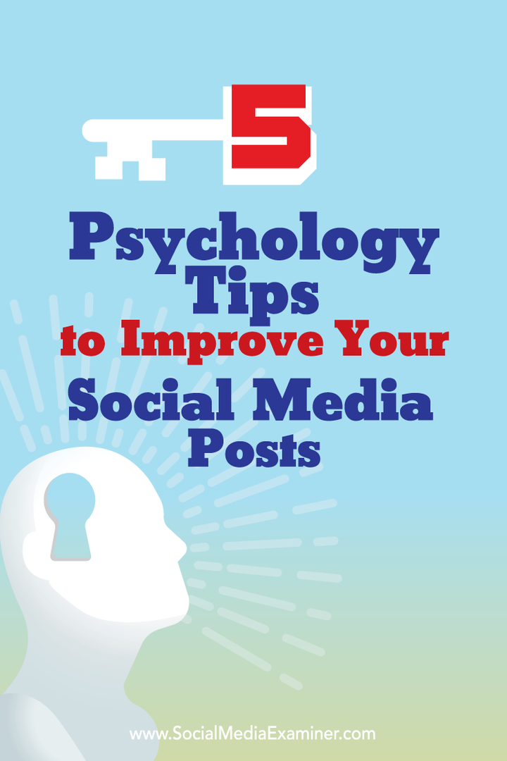 5 conseils de psychologie pour améliorer vos publications sur les réseaux sociaux: Social Media Examiner