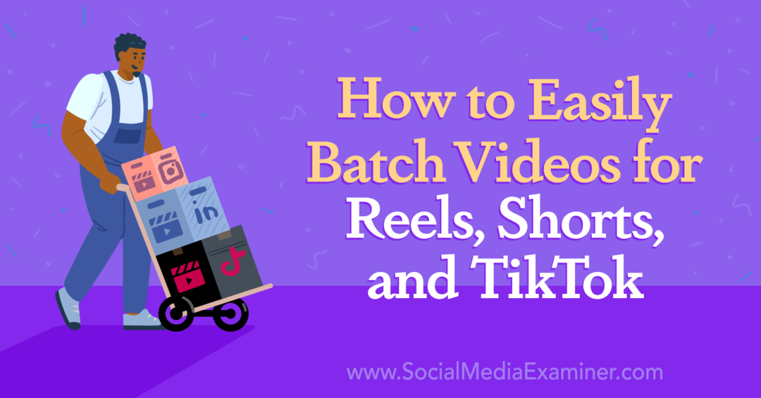 Comment regrouper facilement des vidéos pour les bobines, les courts métrages et TikTok-Social Media Examiner