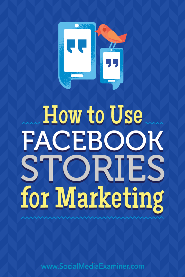 Comment utiliser les histoires Facebook pour le marketing par Julia Bramble sur Social Media Examiner.