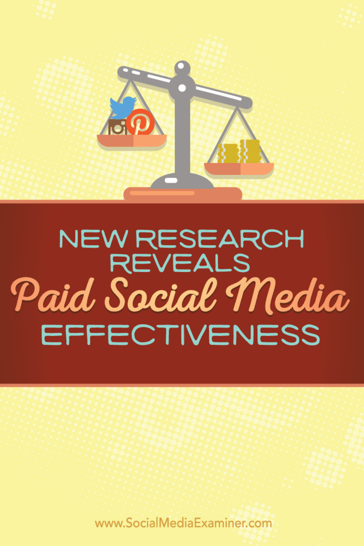 Une nouvelle recherche révèle l'efficacité des médias sociaux payants: Social Media Examiner