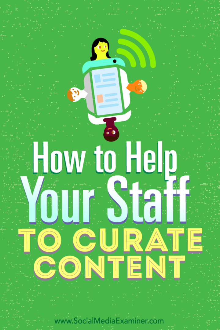 Conseils pour aider votre équipe à contribuer à la curation de contenu.