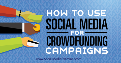 médias sociaux pour les campagnes de financement participatif