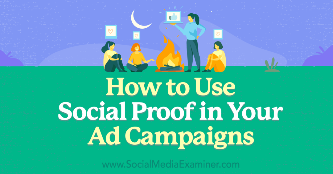 Comment utiliser la preuve sociale dans vos campagnes publicitaires-Social Media Examiner