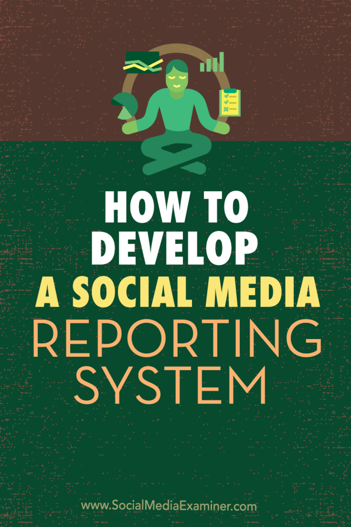 Comment développer un système de reporting sur les réseaux sociaux: Social Media Examiner