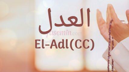 Que signifie al-Adl (cc)? Quelles sont les vertus du prénom Al-Adl? Esmaul Husna Al-Adl...