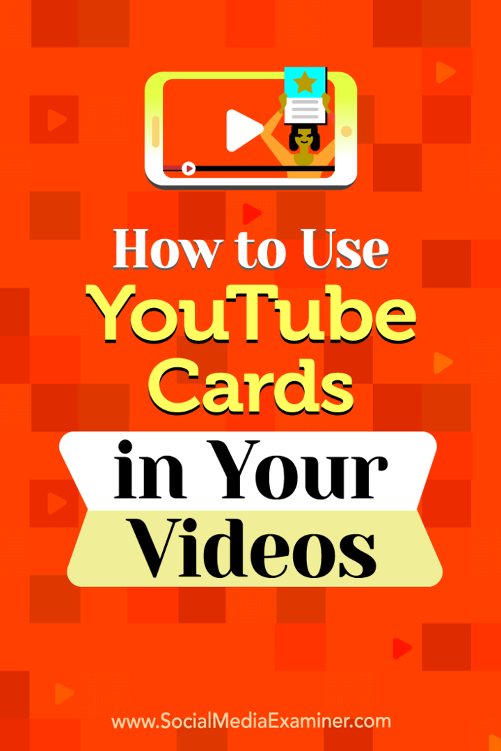 Comment utiliser les cartes YouTube dans vos vidéos: Social Media Examiner