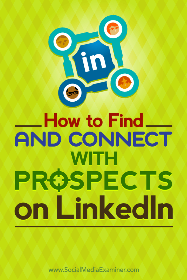 Conseils pour trouver et vous connecter avec vos prospects cibles sur LinkedIn.