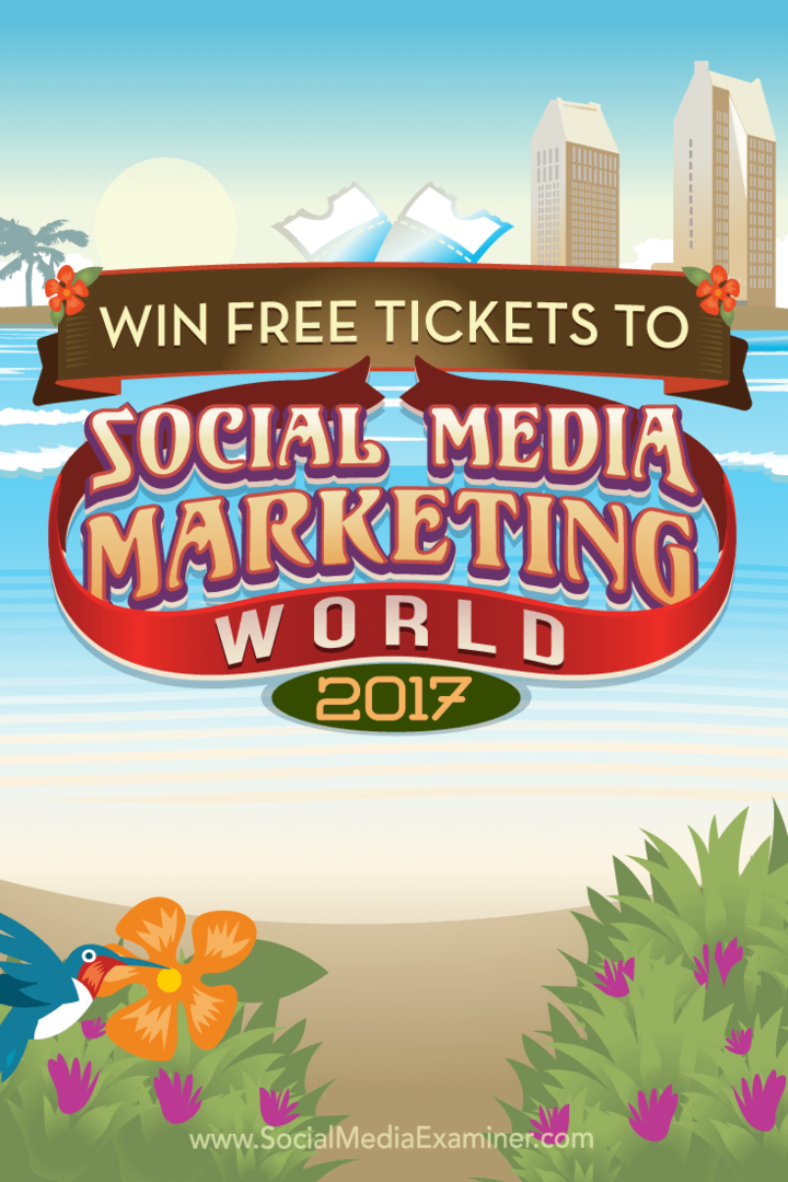 Gagnez des billets gratuits pour Social Media Marketing World 2017 par Phil Mershon sur Social Media Examiner.
