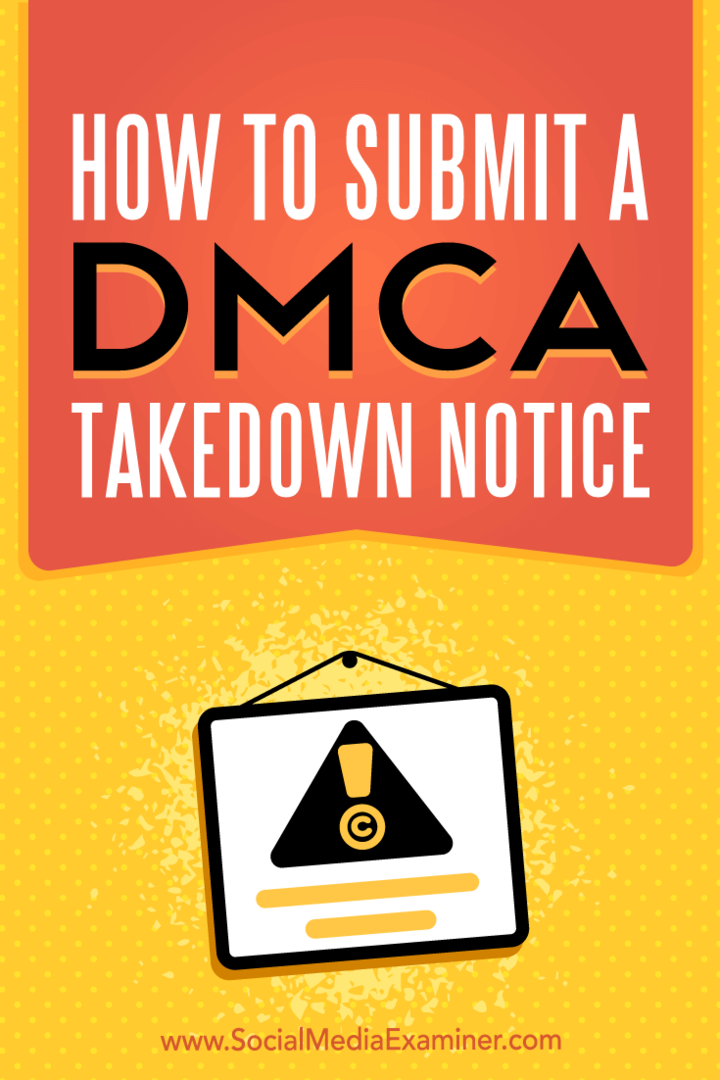Comment soumettre un avis de retrait DMCA par Ana Gotter sur Social Media Examiner.