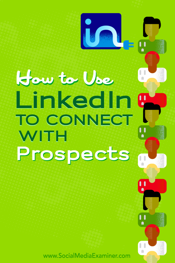 Comment utiliser LinkedIn pour se connecter avec des prospects: examinateur de médias sociaux