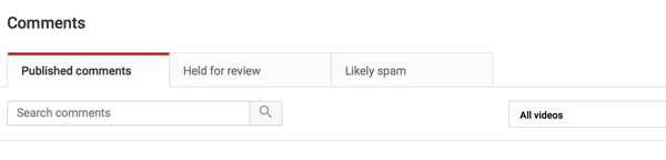 Recherchez également les commentaires YouTube dans les onglets En attente d'examen et Spam probable.