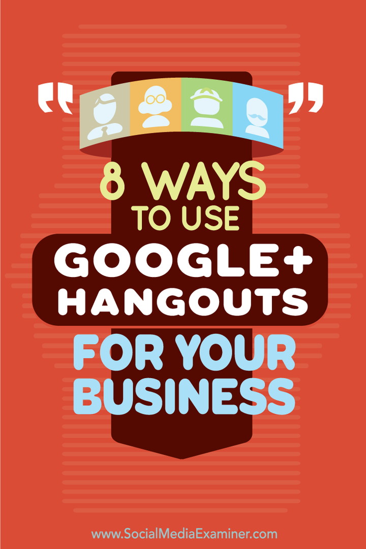 8 façons d'utiliser les Hangouts Google+ pour votre entreprise: Social Media Examiner