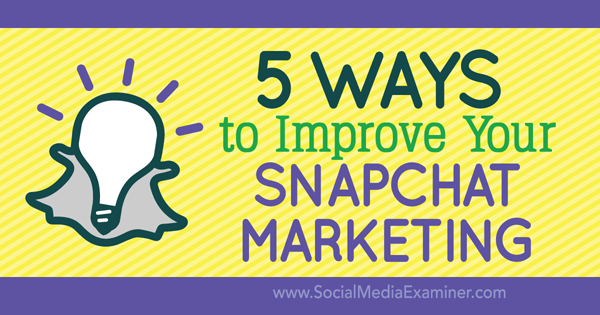améliorer le marketing Snapchat