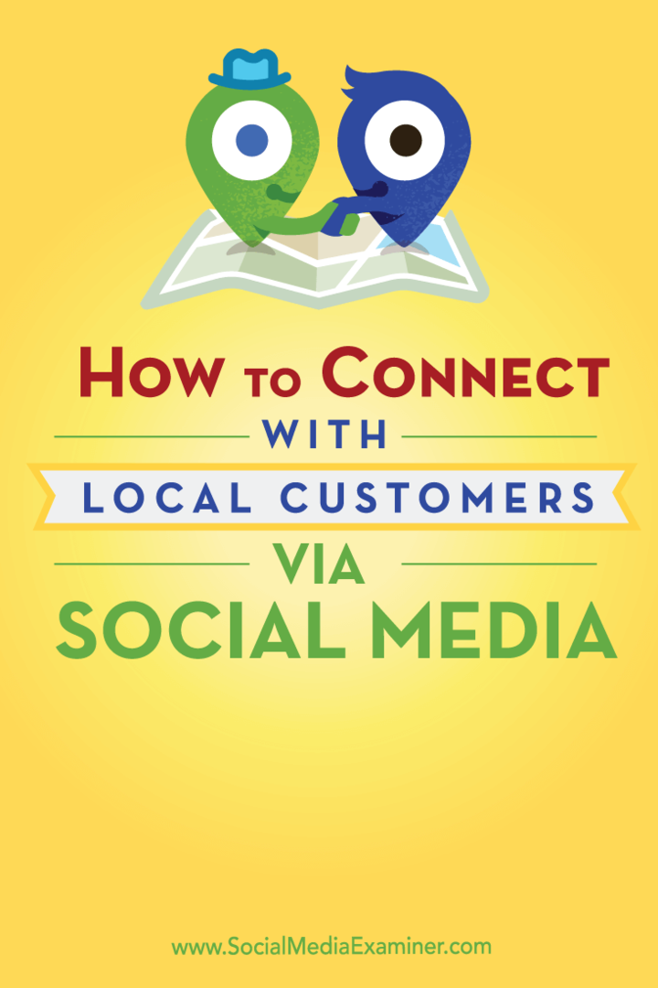 Comment se connecter avec les clients locaux via les médias sociaux: Social Media Examiner