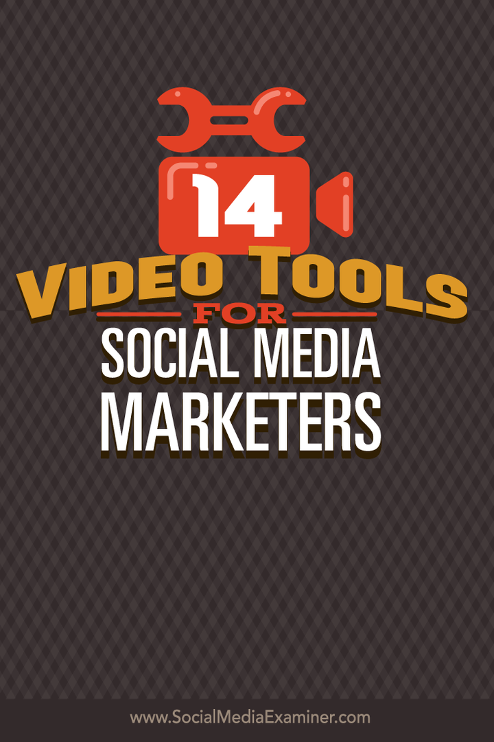 14 outils vidéo pour les spécialistes du marketing des médias sociaux: Social Media Examiner