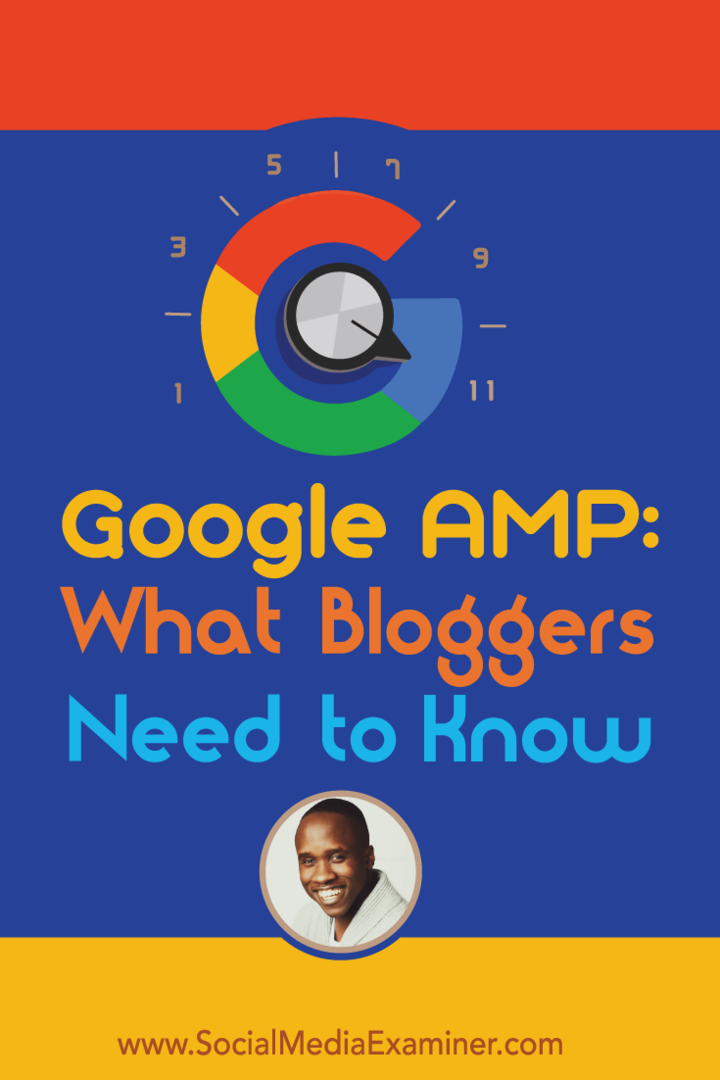 Google AMP: ce que les blogueurs doivent savoir: examinateur des médias sociaux