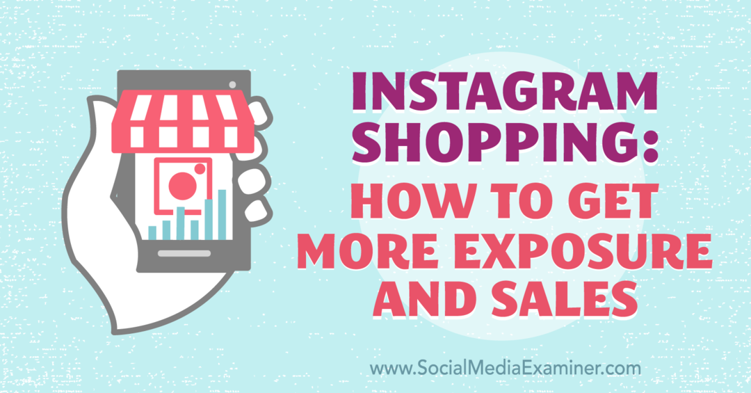 Shopping sur Instagram: comment obtenir plus de visibilité et de ventes par Laura Davis sur Social Media Examiner.